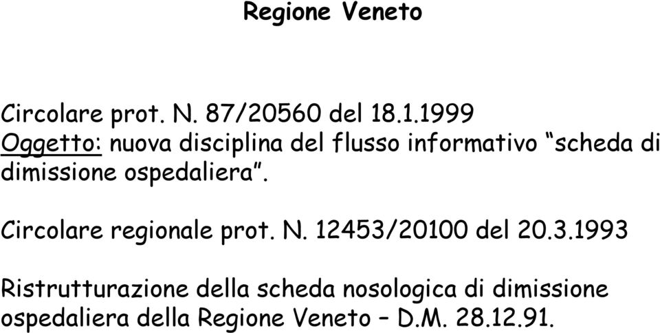 dimissione ospedaliera. Circolare regionale prot. N. 12453/