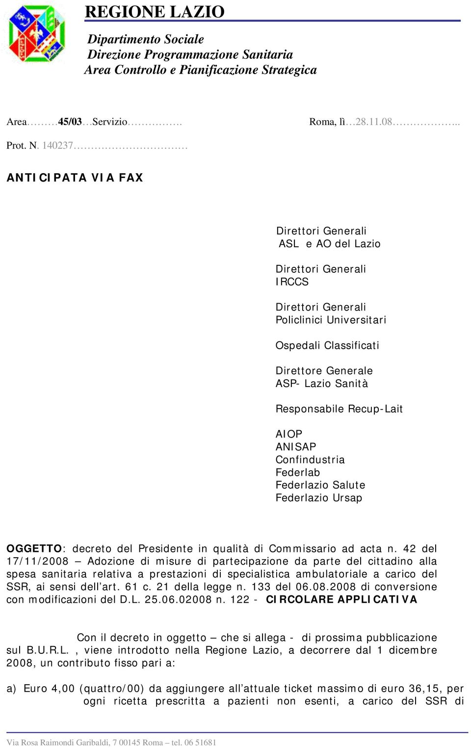 Responsabile Recup-Lait AIOP ANISAP Confindustria Federlab Federlazio Salute Federlazio Ursap OGGETTO: decreto del Presidente in qualità di Commissario ad acta n.