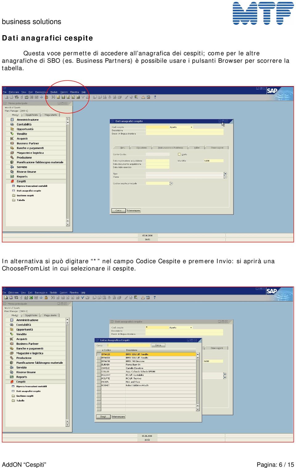 Business Partners) è possibile usare i pulsanti Browser per scorrere la tabella.