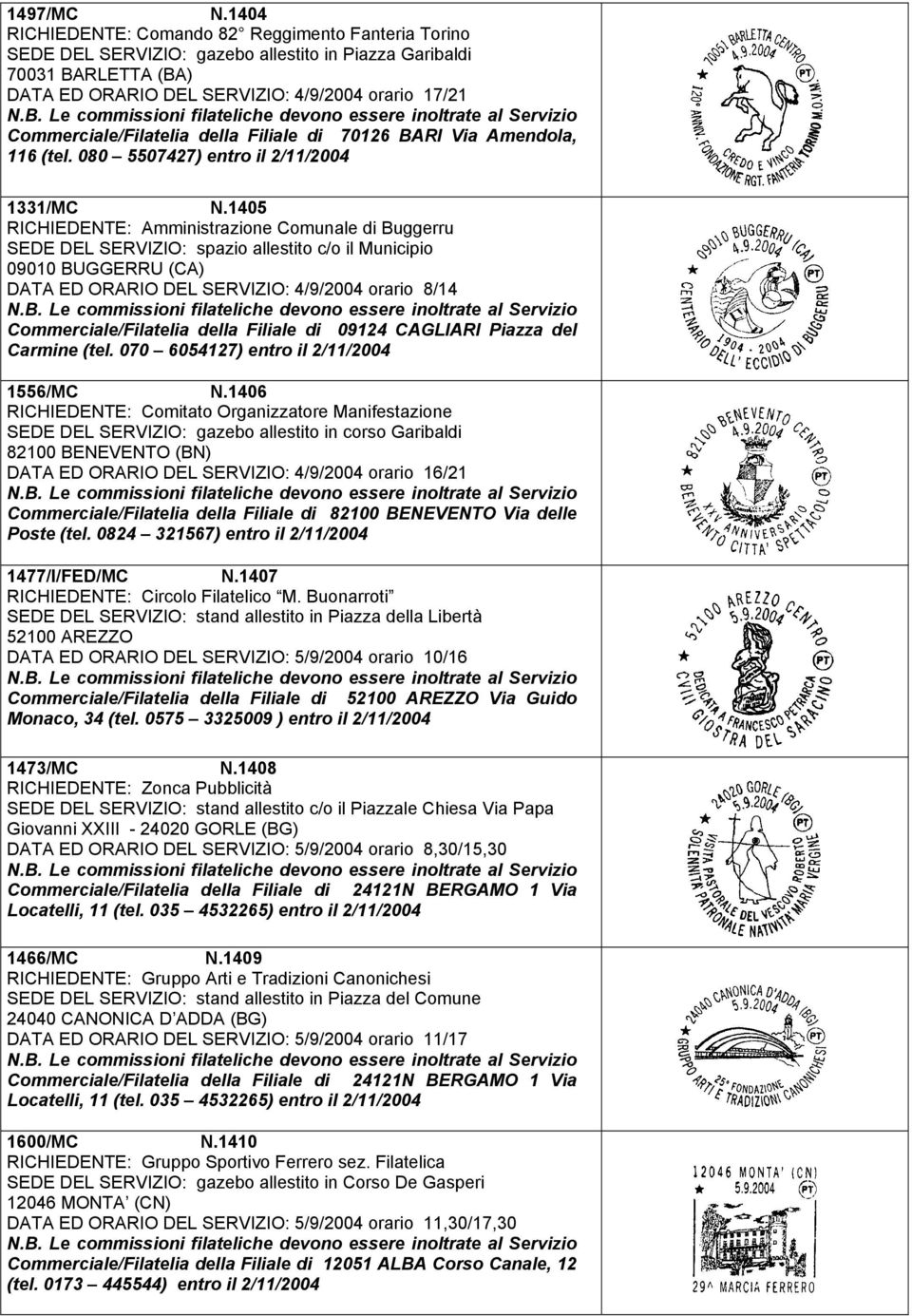 Commerciale/Filatelia della Filiale di 70126 BARI Via Amendola, 116 (tel. 080 5507427) entro il 2/11/2004 1331/MC N.