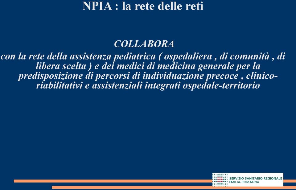 generale per la predisposizione di percorsi di individuazione