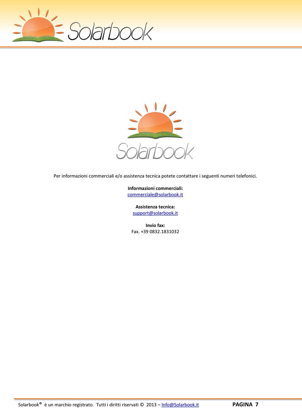 it Assistenza tecnica: support@solarbook.it Invio fax: Fax. +39 0832.