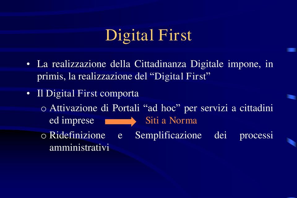 o Attivazione di Portali ad hoc per servizi a cittadini ed imprese