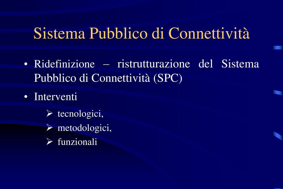 (SPC) Interventi tecnologici,