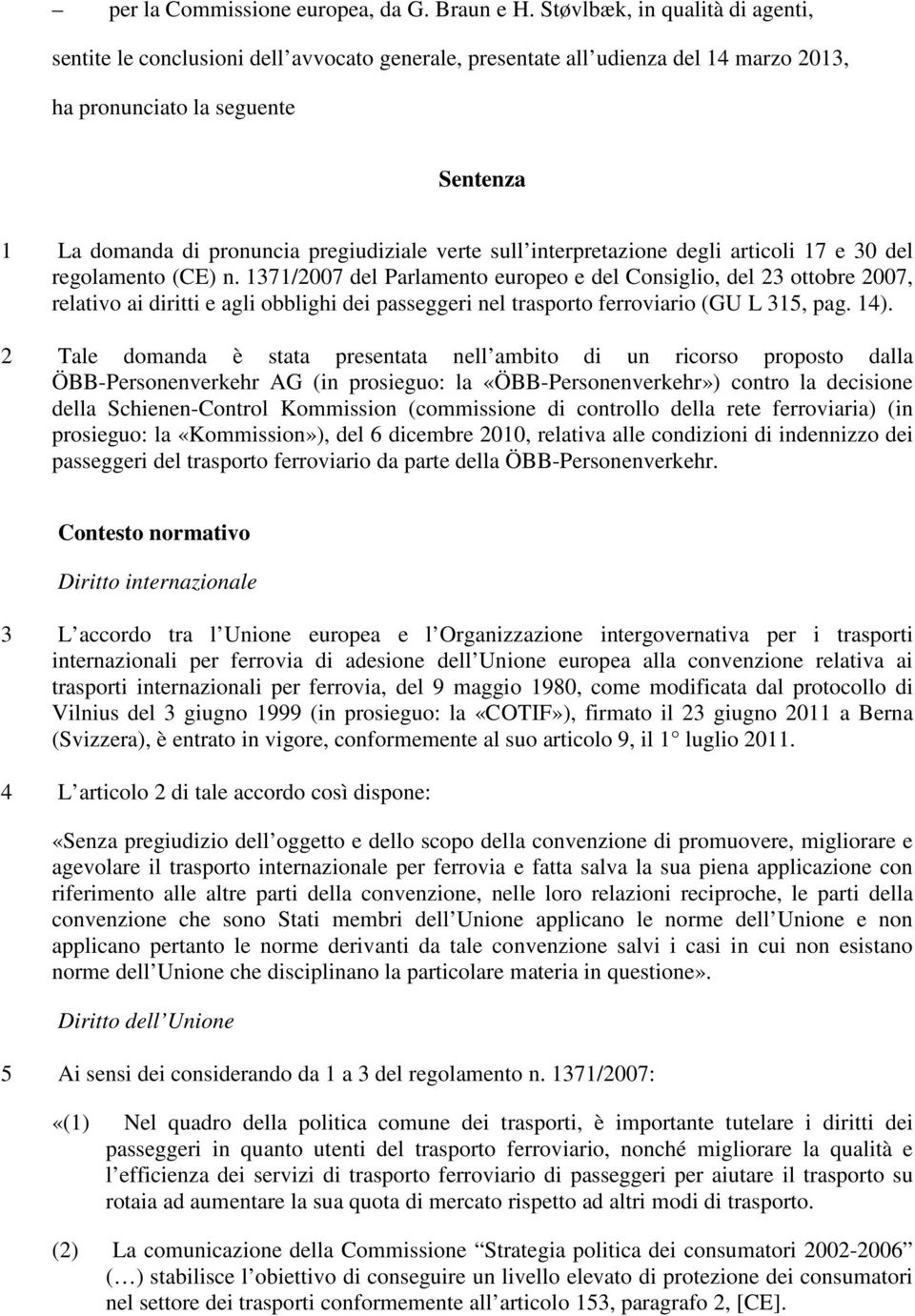 verte sull interpretazione degli articoli 17 e 30 del regolamento (CE) n.