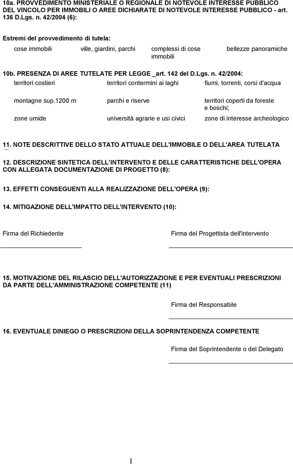 42/2004: territori costieri territori contermini ai laghi fiumi, torrenti, corsi d'acqua montagne sup.