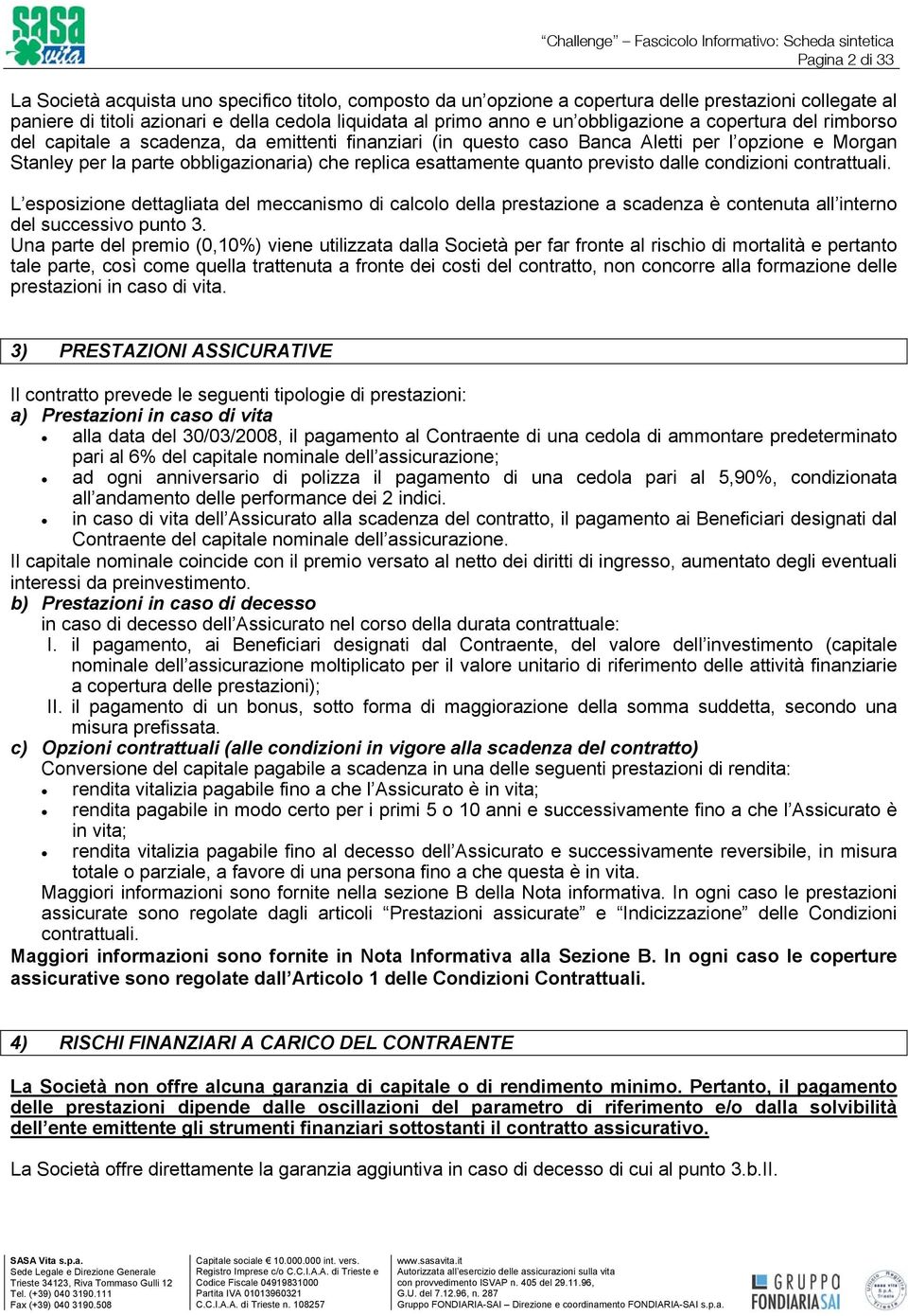 parte obbligazionaria) che replica esattamente quanto previsto dalle condizioni contrattuali.