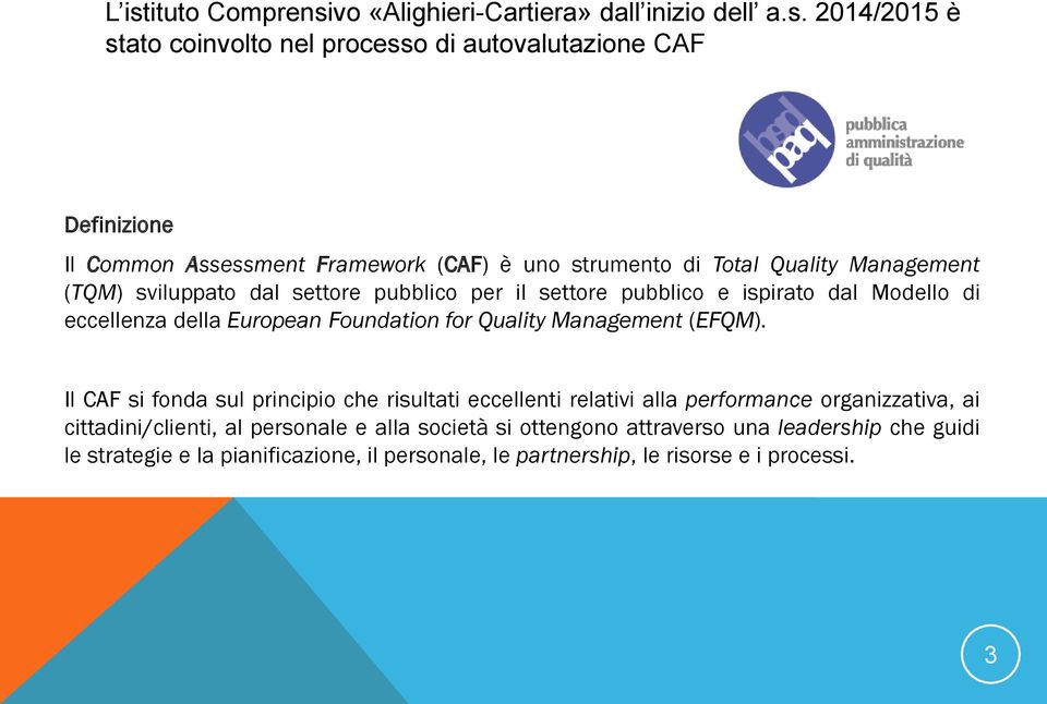 European Foundation for Quality Management (EFQM).