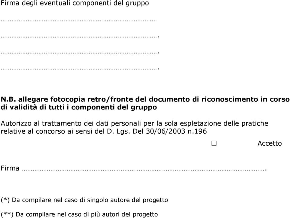 del gruppo Autorizzo al trattamento dei dati personali per la sola espletazione delle pratiche relative al