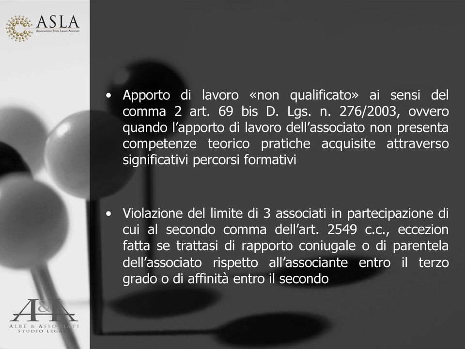 significativi percorsi formativi Violazione del limite di 3 associati in partecipazione di cui al secondo comma dell art.