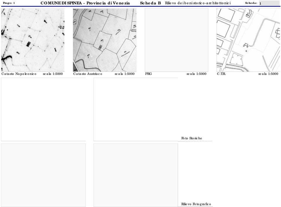 dei beni storico-architettonici Scheda: 1 Catasto