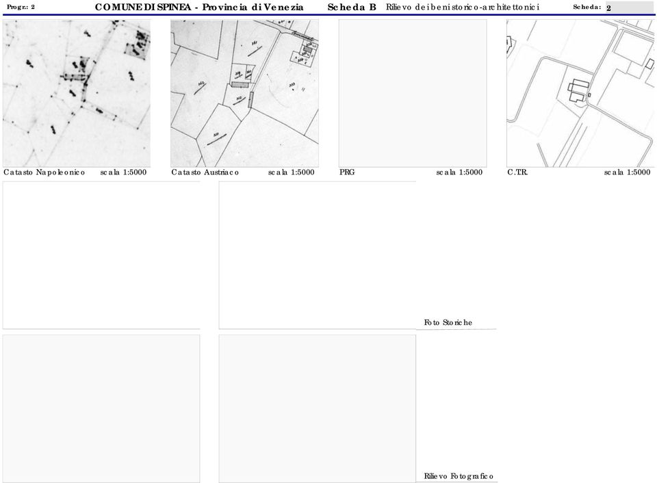 dei beni storico-architettonici Scheda: 2 Catasto