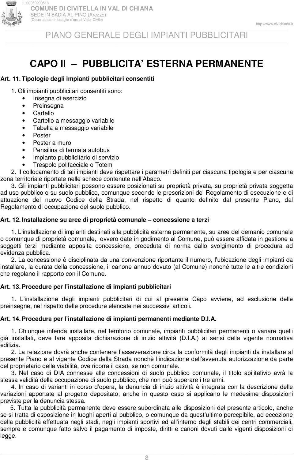 Impianto pubblicitario di servizio Trespolo polifacciale o Totem 2.