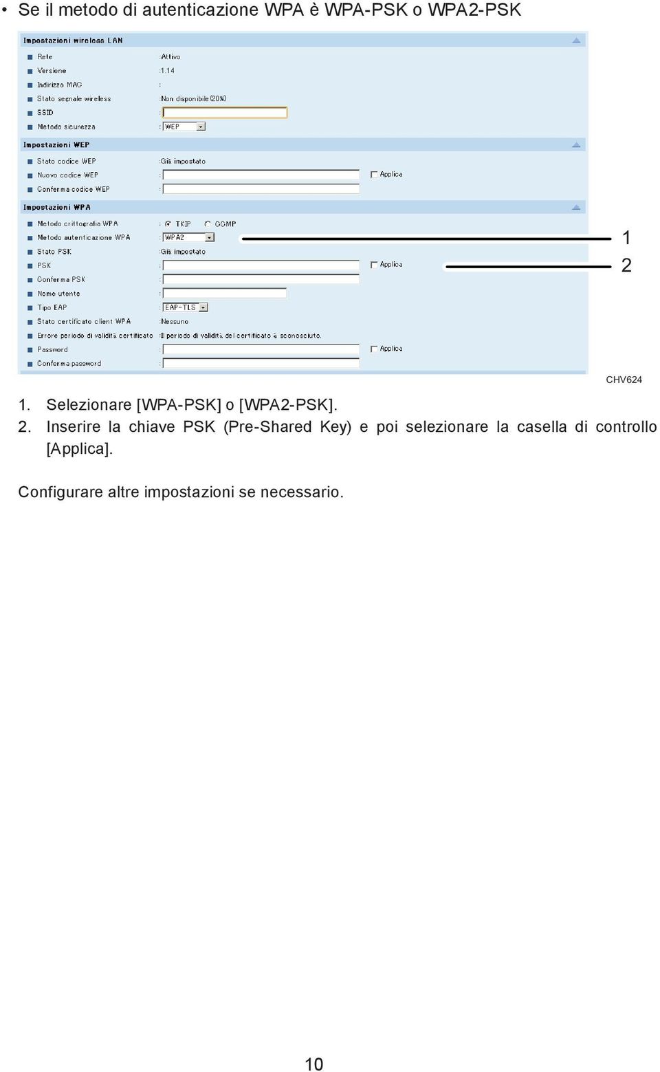 Inserire la chiave PSK (Pre-Shared Key) e poi selezionare la