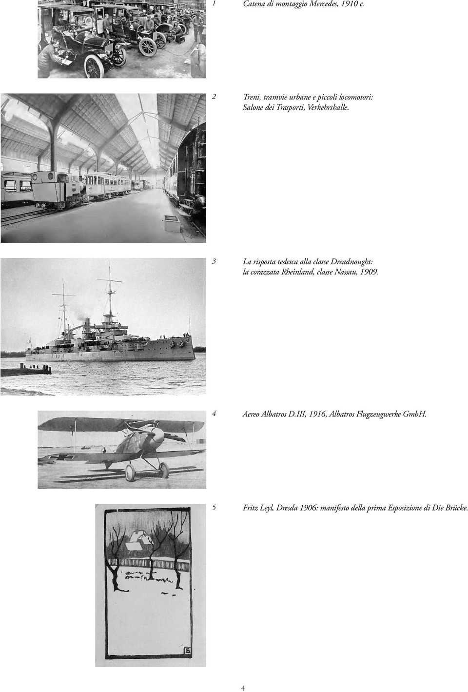 3 La risposta tedesca alla classe Dreadnought: la corazzata Rheinland, classe Nassau,