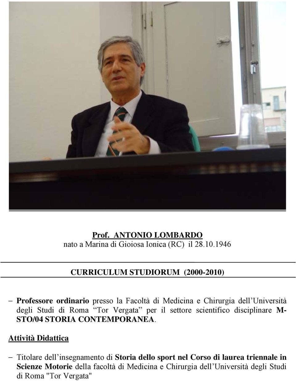 Studi di Roma Tor Vergata per il settore scientifico disciplinare M- STO/04 STORIA CONTEMPORANEA.