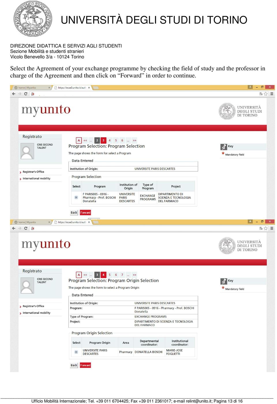 Forward in order to continue. Ufficio Mobilità Internazionale; Tel.