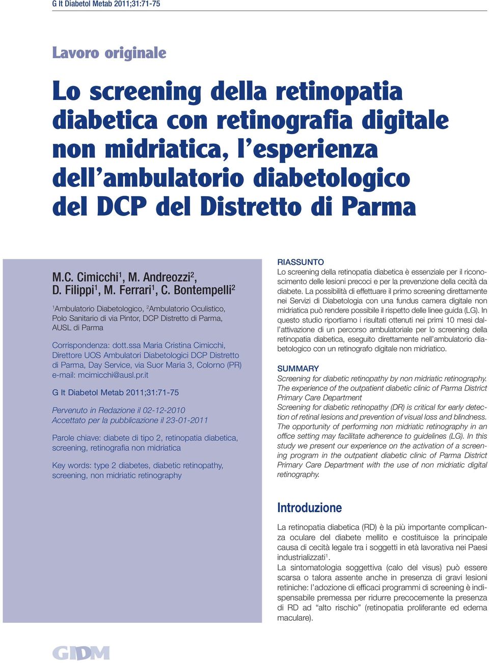 Bontempelli 2 1 Ambulatorio Diabetologico, 2 Ambulatorio Oculistico, Polo Sanitario di via Pintor, DCP Distretto di Parma, AUSL di Parma Corrispondenza: dott.