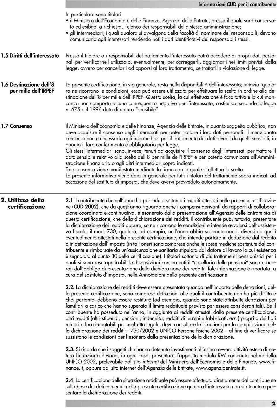 identificativi dei responsabili stessi. 1.