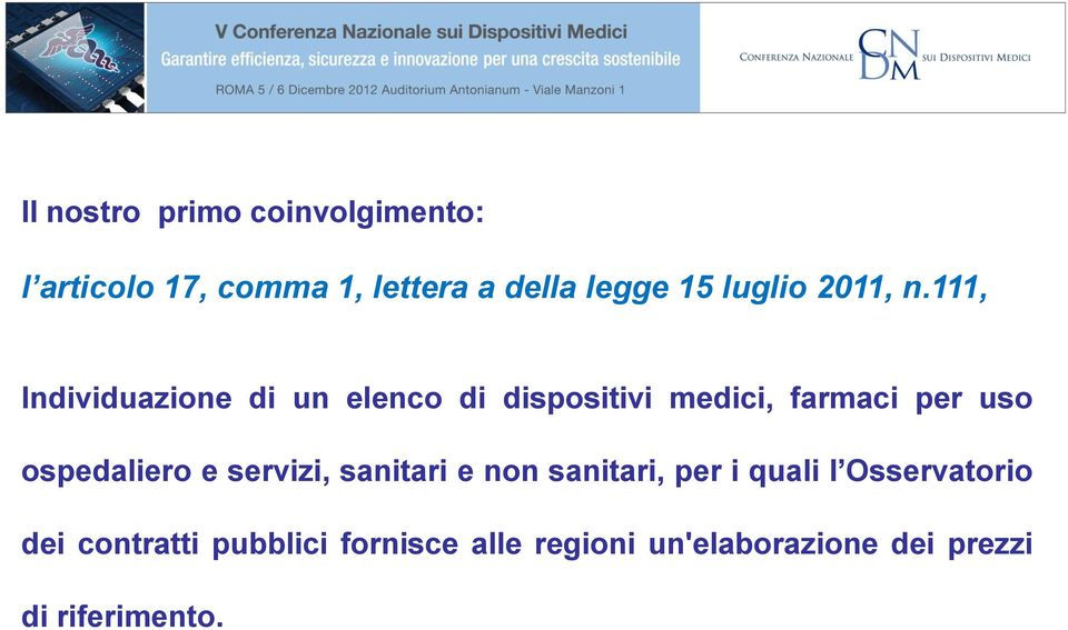 111, Individuazione di un elenco di dispositivi medici, farmaci per uso