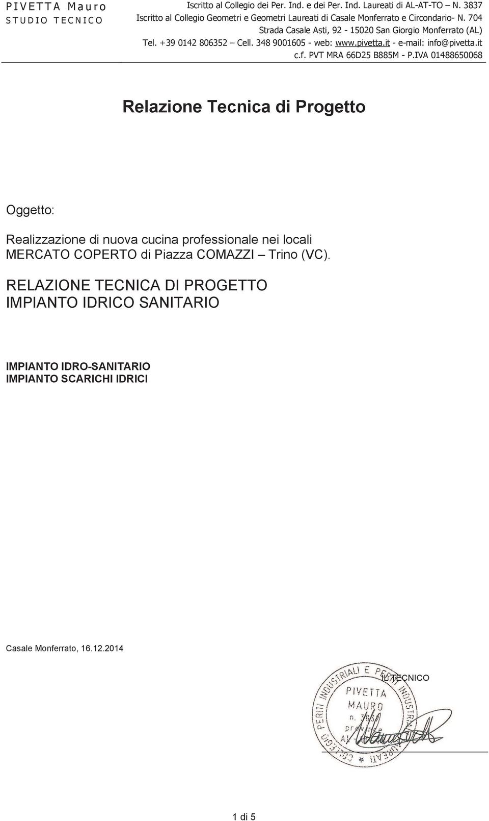 RELAZIONE TECNICA DI PROGETTO IMPIANTO IDRICO SANITARIO IMPIANTO