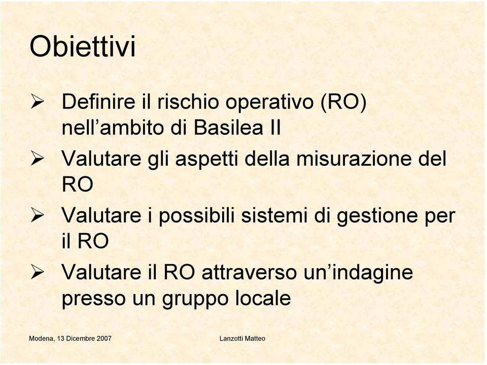 RO Valutare i possibili sistemi di gestione per il RO