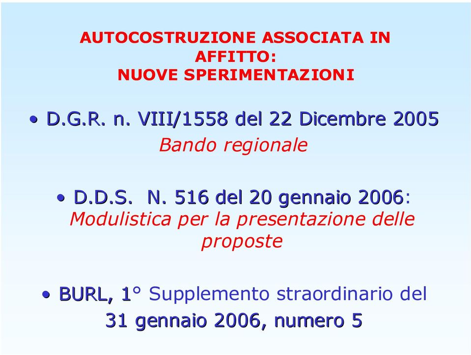 516 del 20 gennaio 2006: Modulistica per la presentazione delle