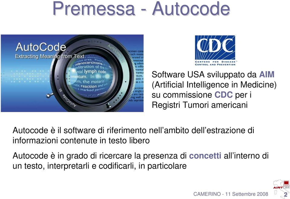 dell estrazione di informazioni contenute in testo libero Autocode è in grado di ricercare la