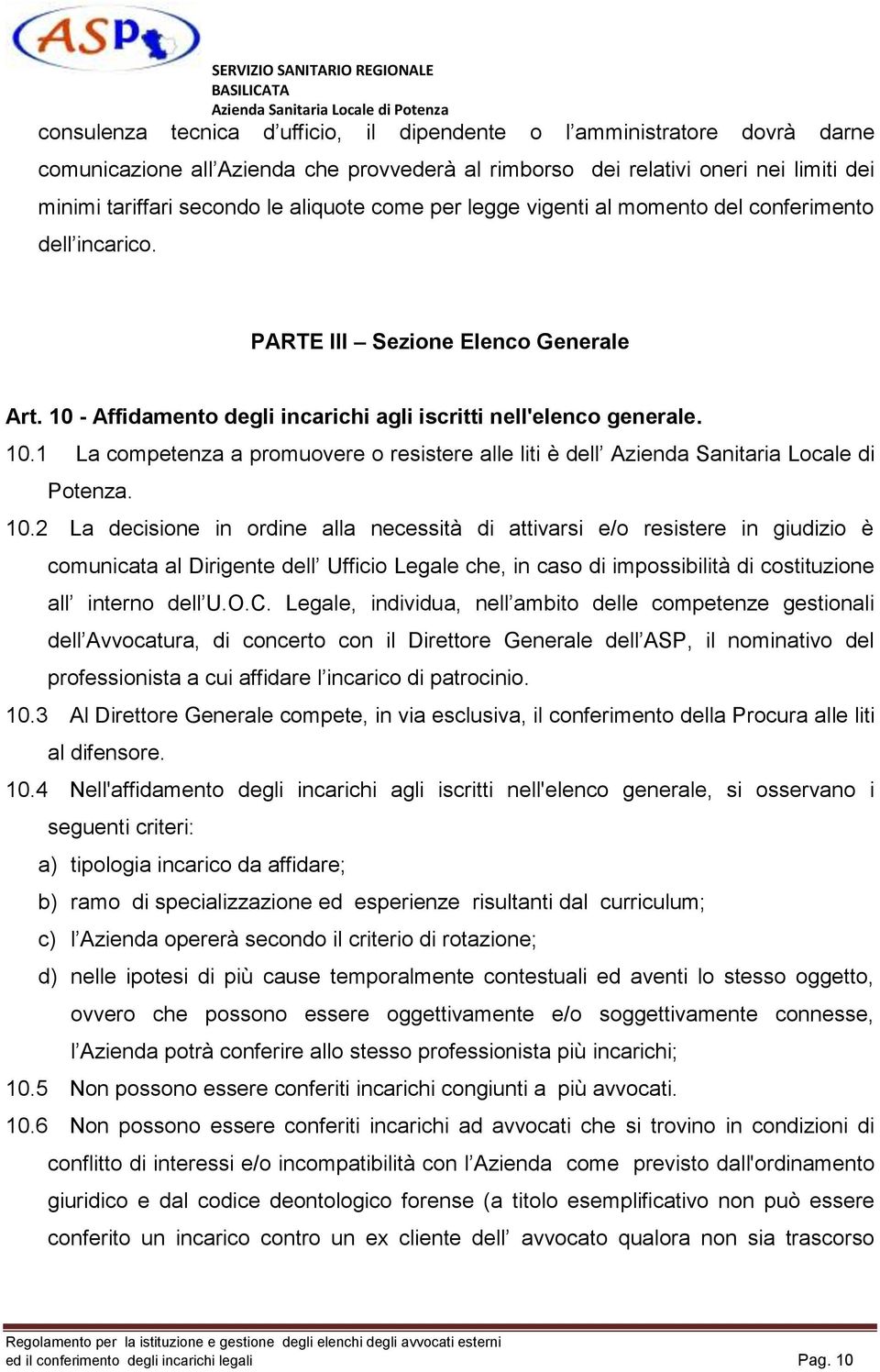 - Affidamento degli incarichi agli iscritti nell'elenco generale. 10.