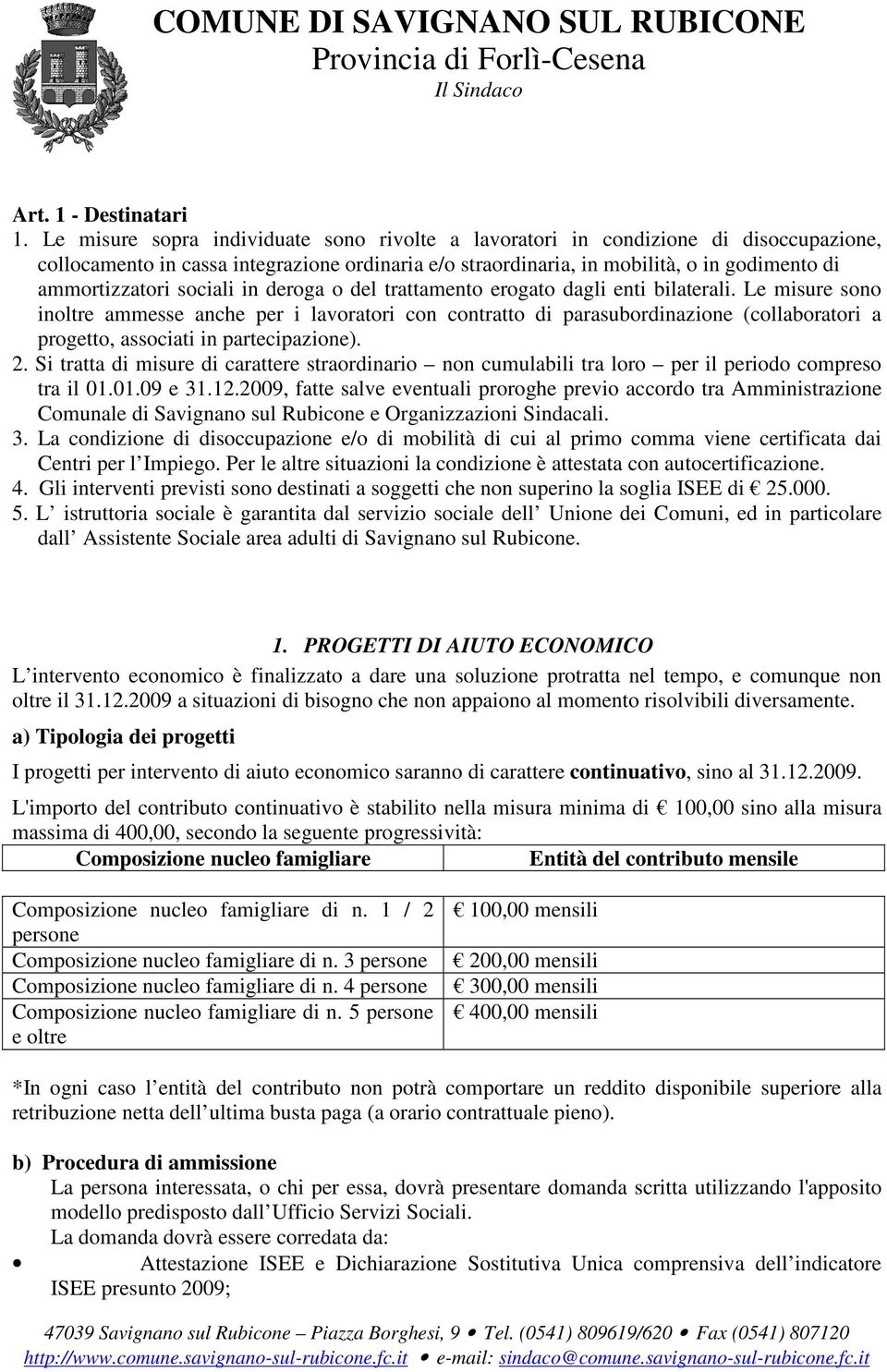 sociali in deroga o del trattamento erogato dagli enti bilaterali.