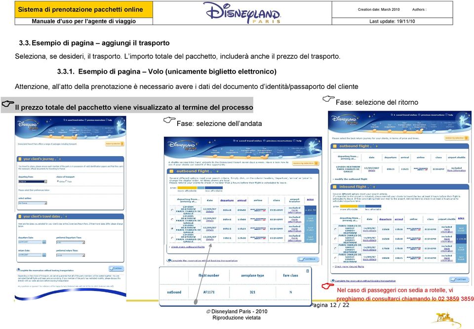 Esempio di pagina Volo (unicamente biglietto elettronico) Attenzione, all atto della prenotazione è necessario avere i dati del documento d