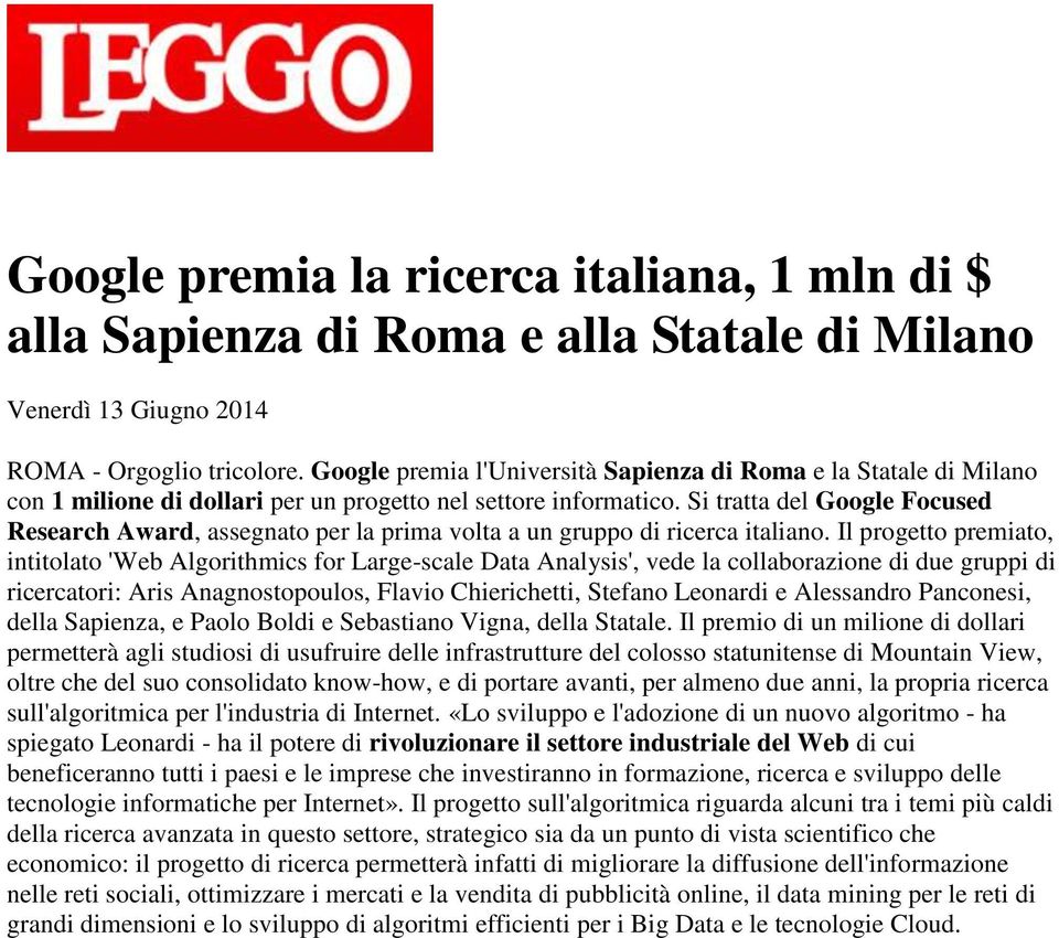 Si tratta del Google Focused Research Award, assegnato per la prima volta a un gruppo di ricerca italiano.