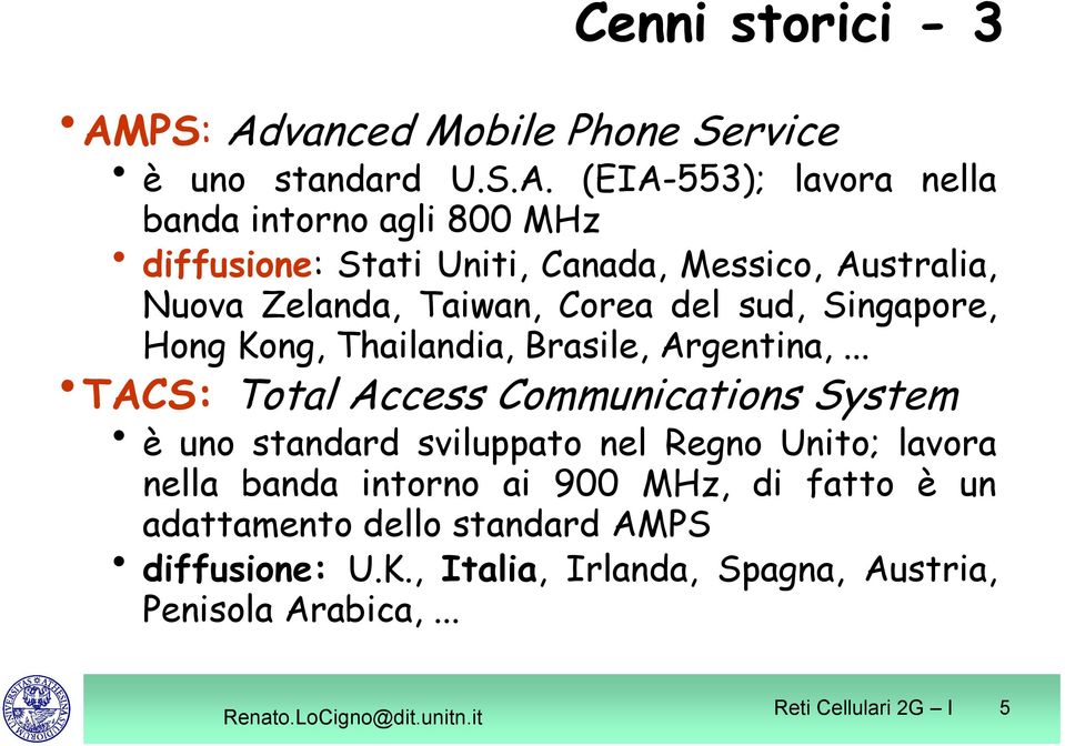 vanced Mobile Phone Service è uno standard U.S.A.