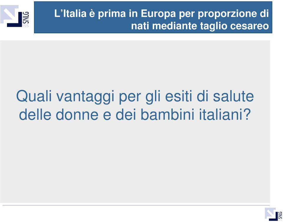 cesareo Quali vantaggi per gli esiti