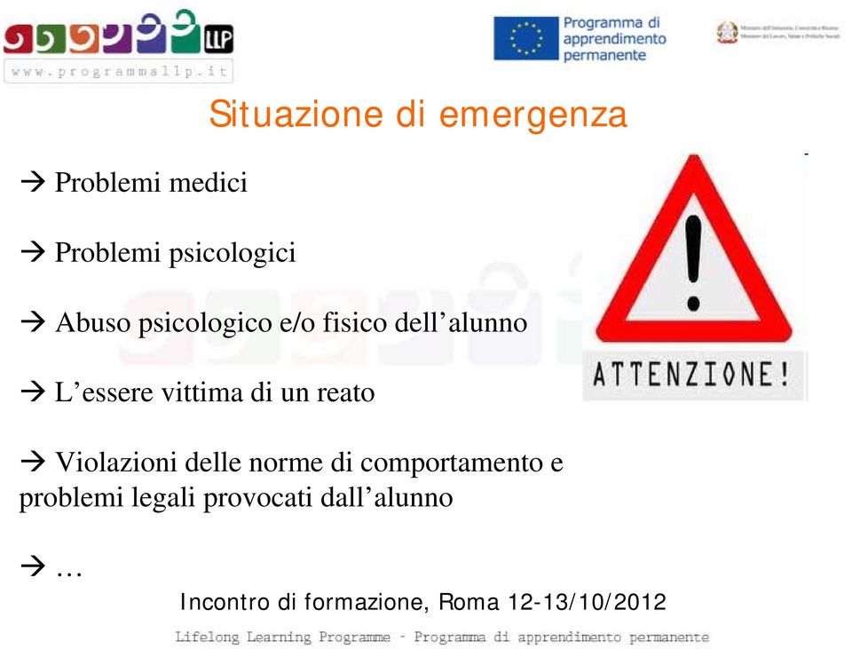 essere vittima di un reato Violazioni delle norme di