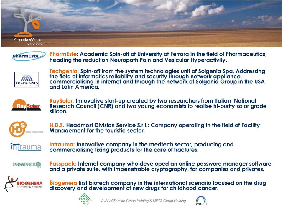 Addressing the field of informatics reliability and security through network appliance, commercialising in internet and through the network of Solgenia Group in the USA and Latin America.