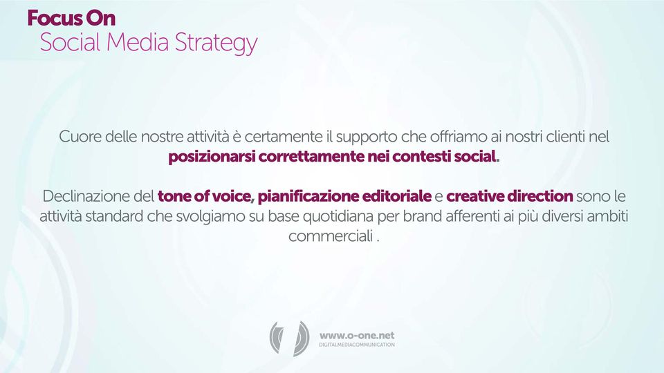 Declinazione del tone of voice, pianificazione editoriale e creative direction sono le