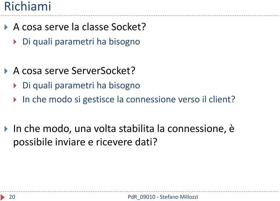 Di quali parametri ha bisogno In che modo si gestisce la