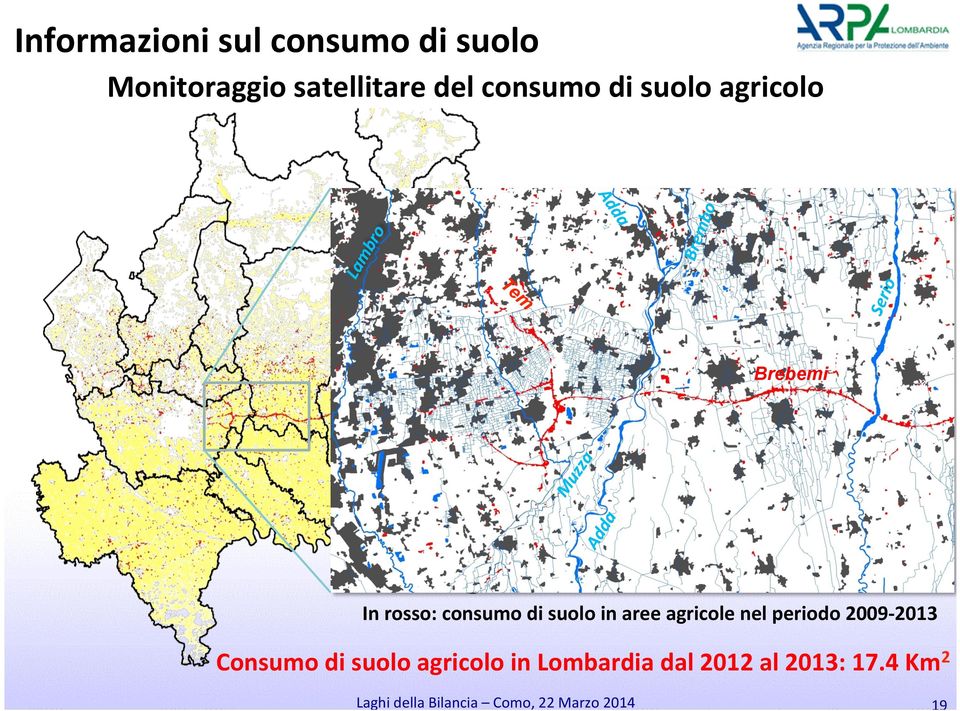 aree agricole nel periodo 2009-2013 Consumo di suolo agricolo in