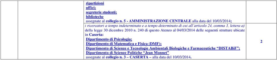 a) della legge 30 dicembre 00 n.