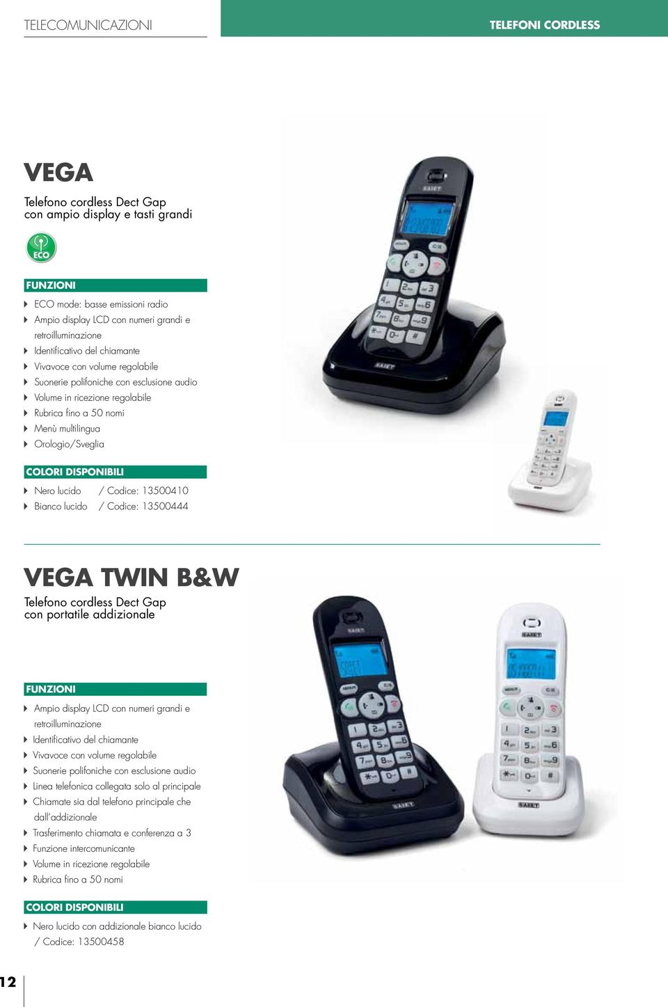 13500444 VEGA TWIN B&W Telefono cordless Dect Gap con portatile addizionale Ampio display LCD con numeri grandi e retroilluminazione Identificativo del chiamante Suonerie polifoniche con esclusione