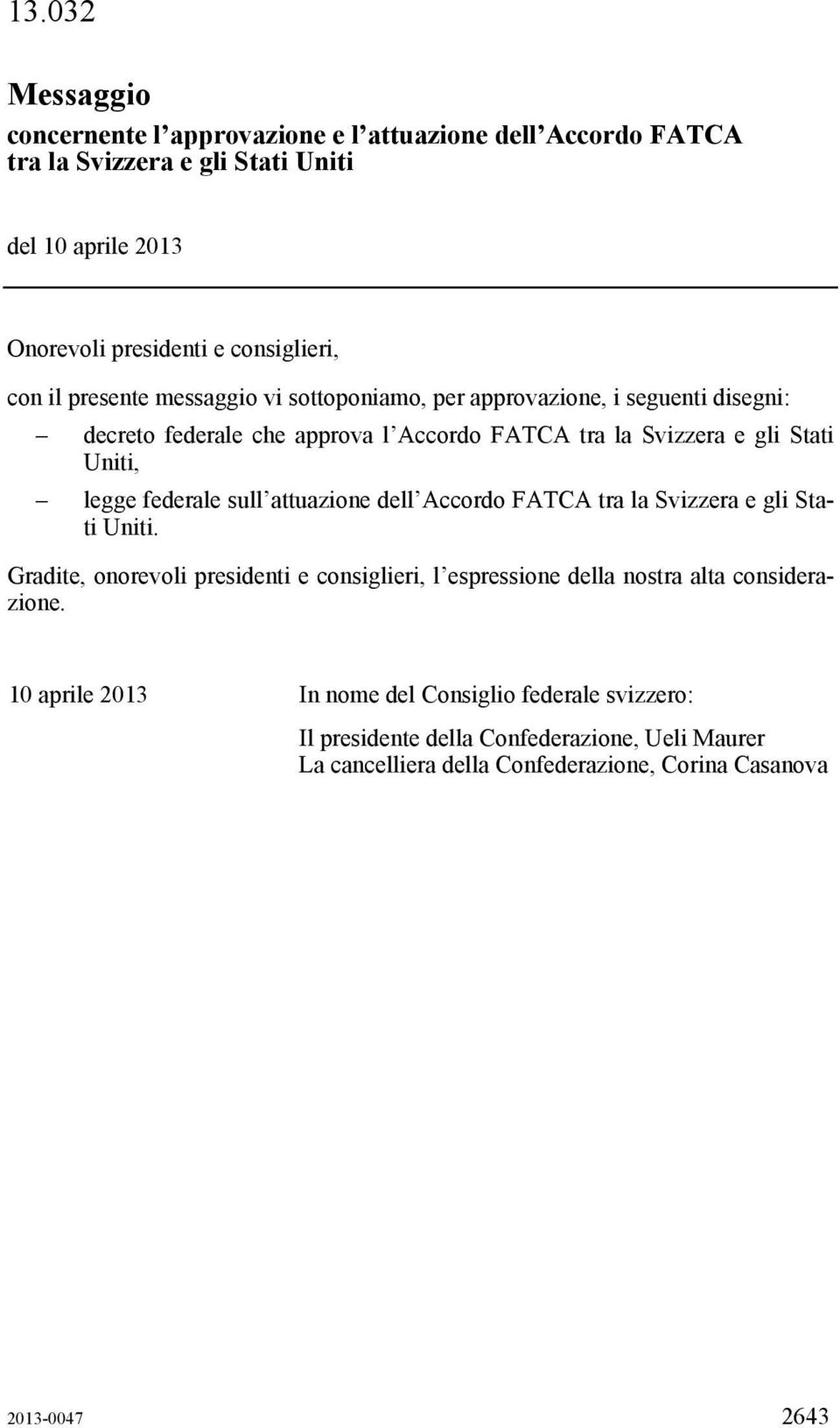 federale sull attuazione dell Accordo FATCA tra la Svizzera e gli Stati Uniti.