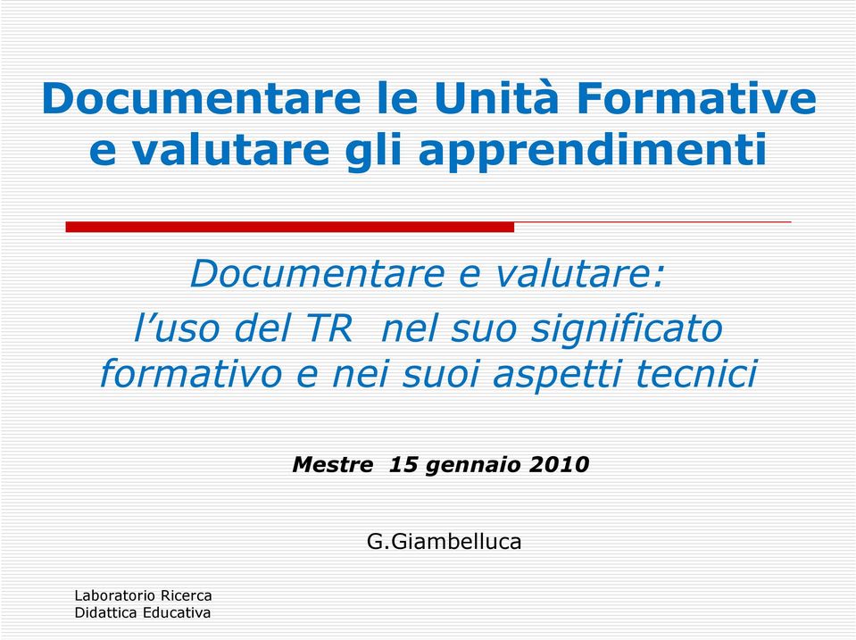 TR nel suo significato formativo e nei suoi