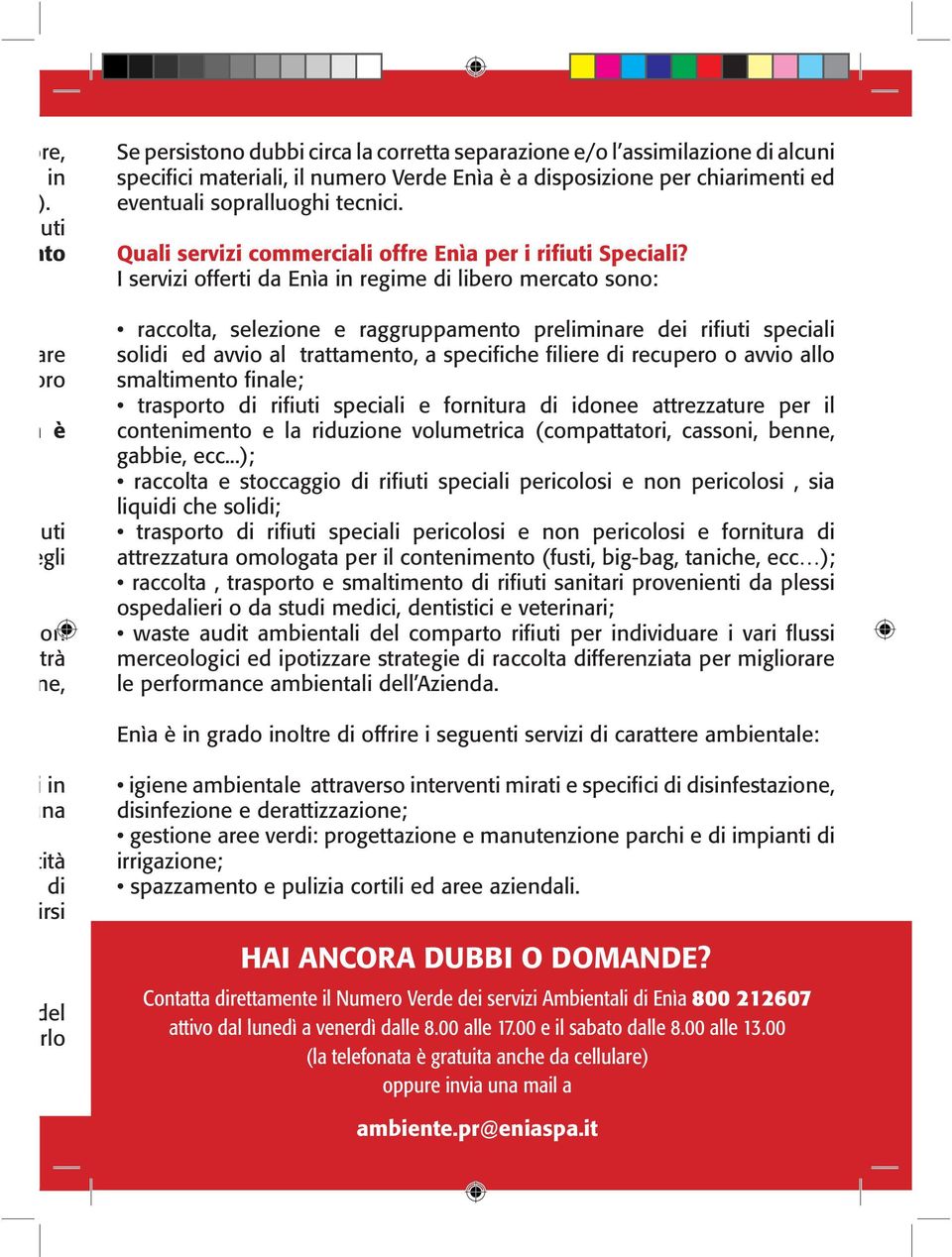 eventuali sopralluoghi tecnici. Quali servizi commerciali offre Enìa per i rifiuti Speciali?