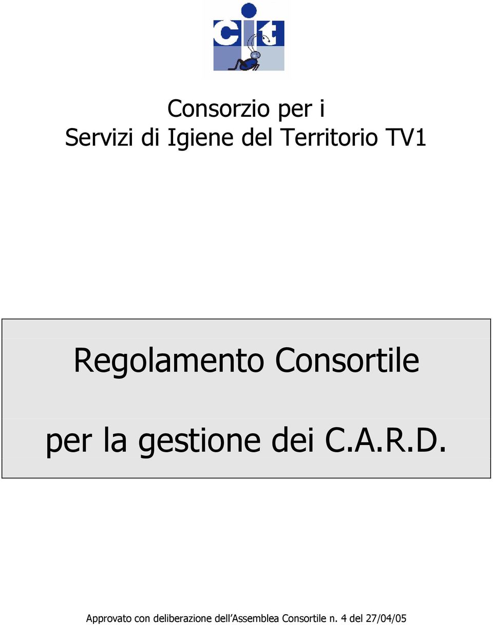 la gestione dei C.A.R.D.