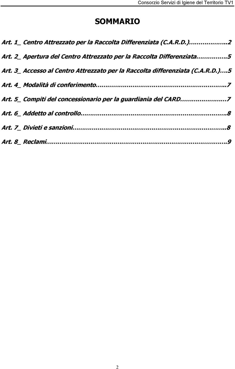 3_ Accesso al Centro Attrezzato per la Raccolta differenziata (C.A.R.D.).5 Art.