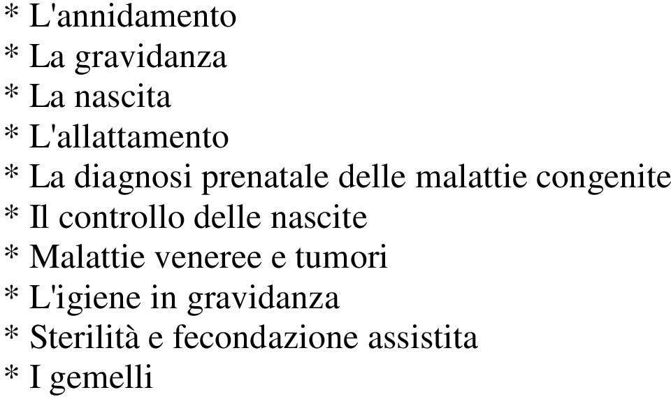 congenite * Il controllo delle nascite * Malattie veneree e