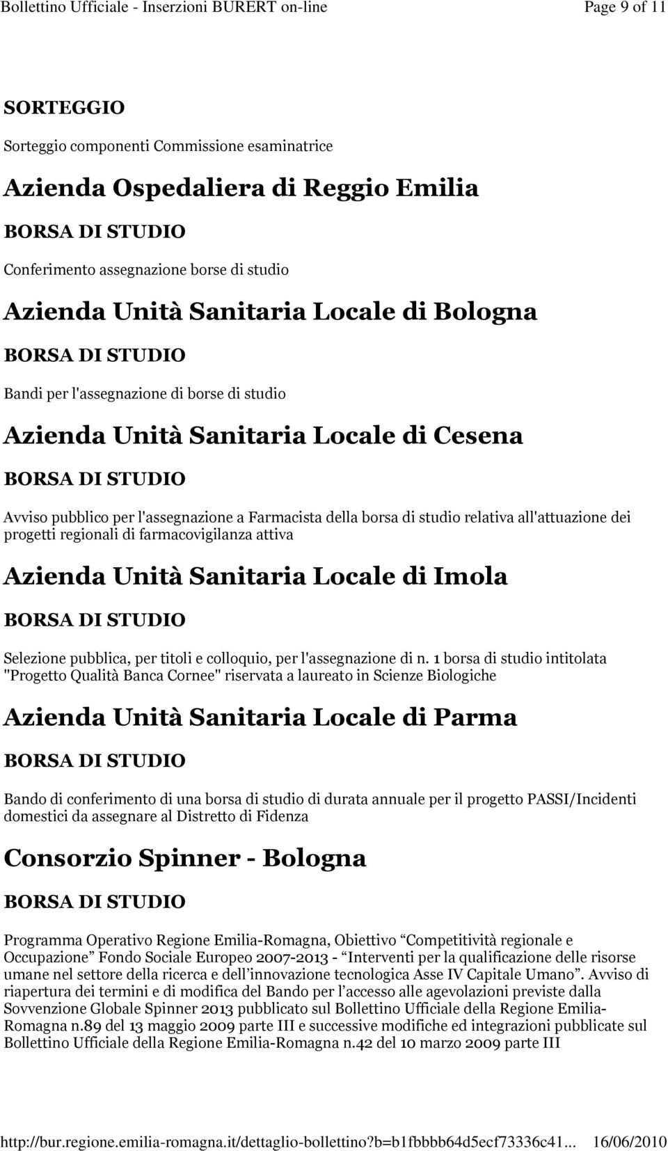 farmacovigilanza attiva Azienda Unità Sanitaria Locale di Imola Selezione pubblica, per titoli e colloquio, per l'assegnazione di n.