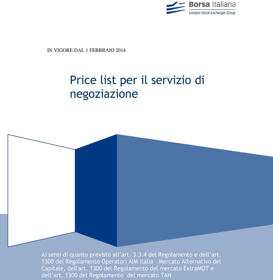 1300 del Regolamento Operatori AIM Italia Mercato Alternativo del Capitale,