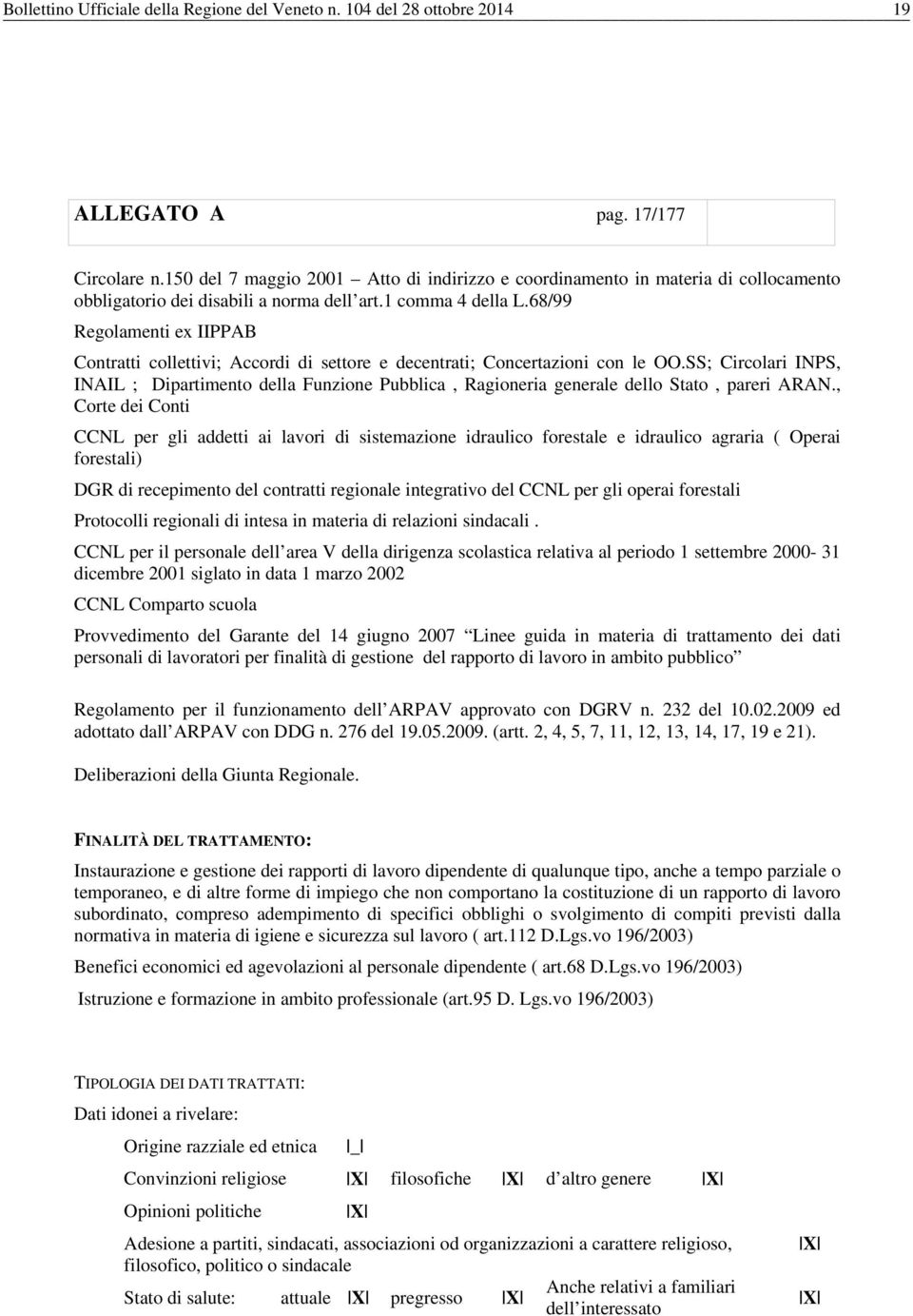 68/99 Regolamenti ex IIPPAB Contratti collettivi; Accordi di settore e decentrati; Concertazioni con le OO.